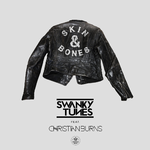 Swanky Tunes ft. Christian Burns Skin & Bones (Radio Edit)