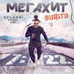 Burito Мегахит (S.p.l.a.s.h. Remix) (Single)