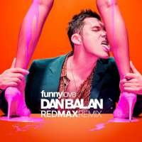 Dan Balan Funny Love (Red Max Remix) (Single)