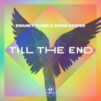 Swanky Tunes & Going Deeper Till The End (Radio Edit)