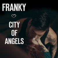 FRANKY [ФРАНКИ] City of Angels (Single)