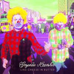 GOSPODA HOROSHIE Like Cheese In Butter