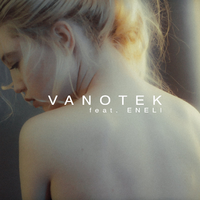 Vanotek feat. Eneli Tell me who