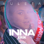 INNA feat. Erik Ruleta