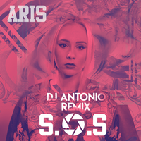 Aris S.O.S.(DJ Antonio Remix)