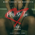 Mari Ferrari & Monodepth feat Kinnie Lane Plus De Toi