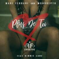 Mari Ferrari & Monodepth feat Kinnie Lane Plus De Toi