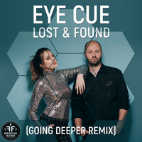 Eye Cue Lost & Found (Going Deeper Remix)