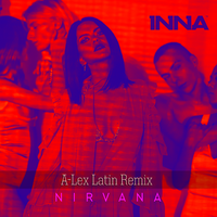INNA Nirvana (A-Lex Latin Remix)