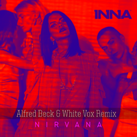 INNA Nirvana (Alfred Beck & White Vox Remix)