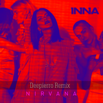 INNA Nirvana (Deepierro Remix)