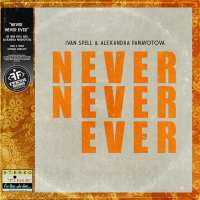 Ivan Spell & Alexandra Panayotova Never Never Ever