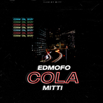 Edmofo feat Mitti Cola