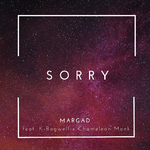 MARGAD feat. K-Bagwell x Chameleon Monk Sorry